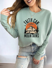 Load image into Gallery viewer, Faith Can Move Mountains Sweatshirt