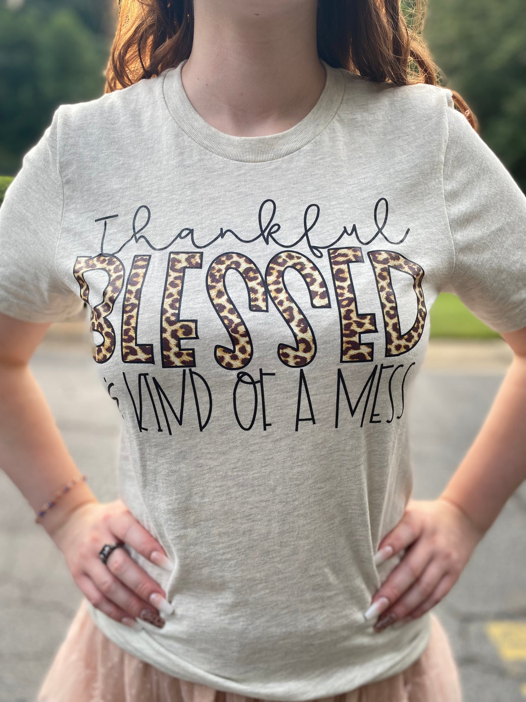 Thankful Blessed & kind of a Mess Tshirt