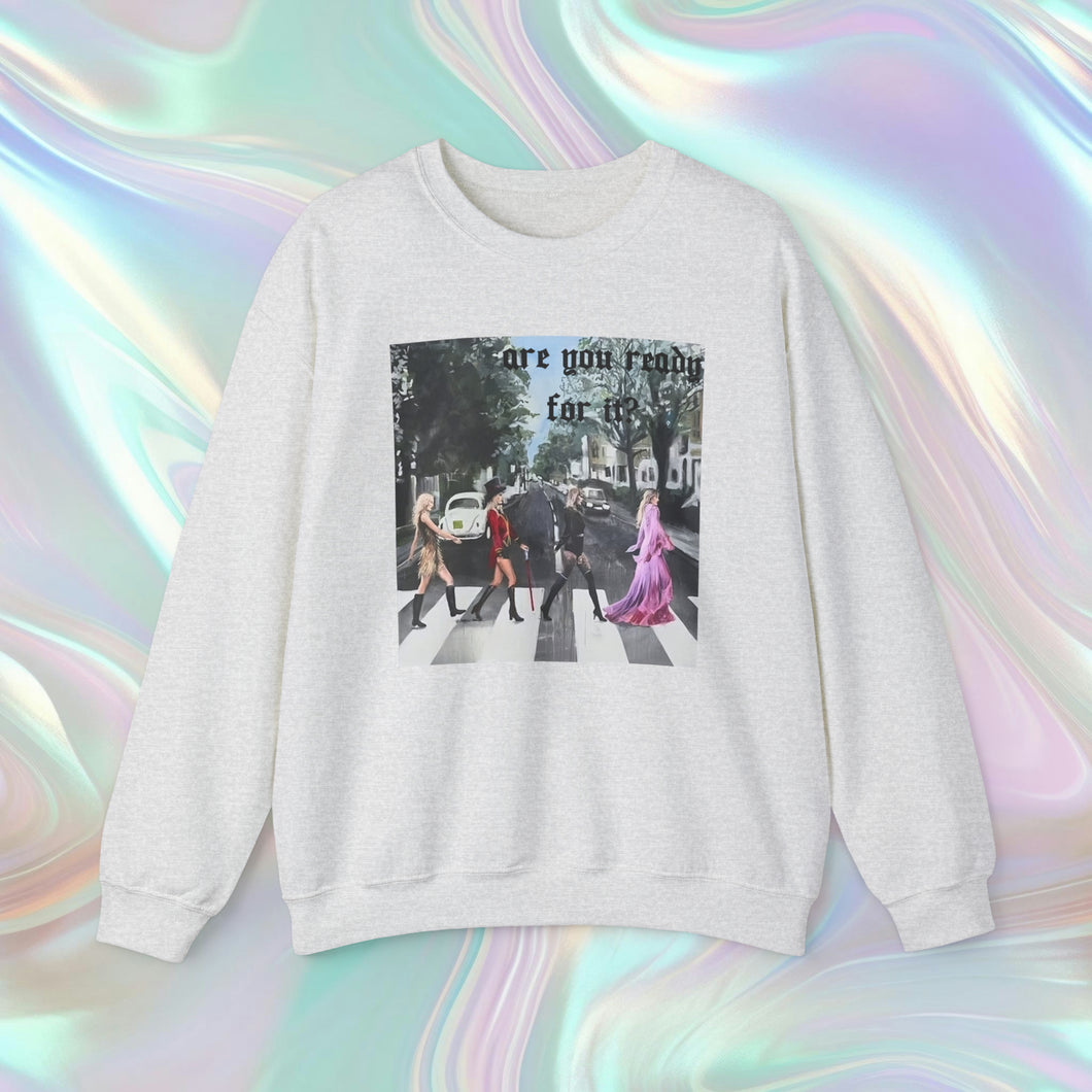 Are You Ready for It Sweatshirt*